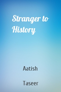 Stranger to History