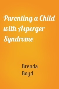 Parenting a Child with Asperger Syndrome