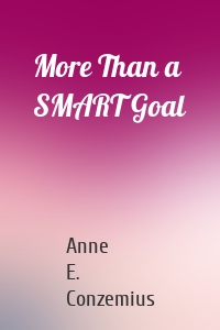 More Than a SMART Goal