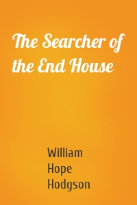 The Searcher of the End House