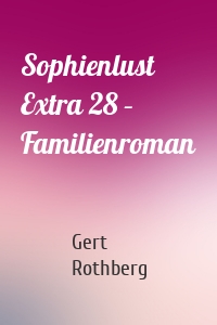 Sophienlust Extra 28 – Familienroman