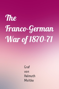 The Franco-German War of 1870-71