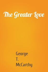 The Greater Love