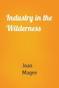 Industry in the Wilderness