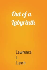 Out of a Labyrinth