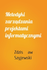 Metodyki zarządzania projektami informatycznymi