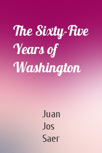 The Sixty-Five Years of Washington