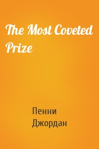 The Most Coveted Prize