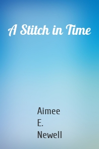 A Stitch in Time