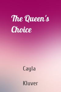 The Queen's Choice
