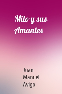 Milo y sus Amantes