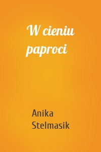 W cieniu paproci