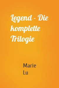 Legend - Die komplette Trilogie