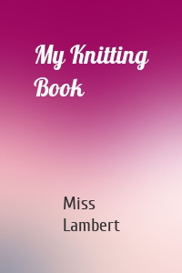 My Knitting Book