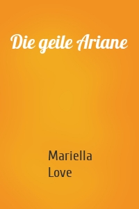 Die geile Ariane