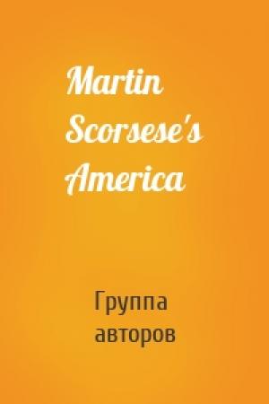 Обложка книги «Martin Scorsese's America» — Группа авторов