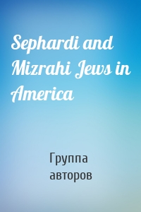 Sephardi and Mizrahi Jews in America