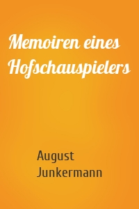 Memoiren eines Hofschauspielers