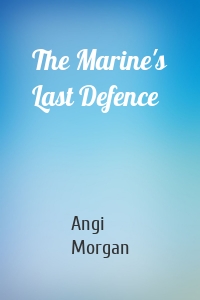 The Marine's Last Defence