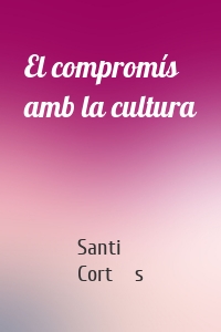 El compromís amb la cultura