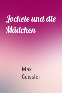 Jockele und die Mädchen