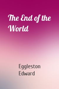 The End of the World