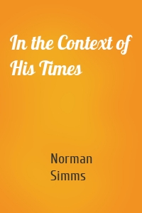 In the Context of His Times