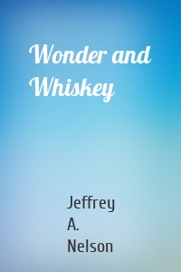 Wonder and Whiskey