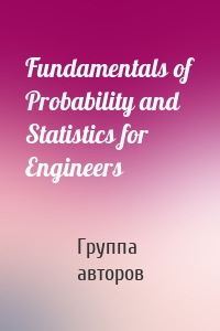 Fundamentals of Probability and Statistics for Engineers