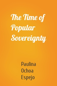 The Time of Popular Sovereignty