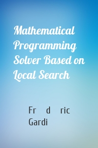 Mathematical Programming Solver Based on Local Search