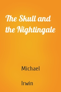 The Skull and the Nightingale