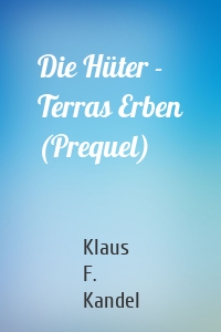 Die Hüter - Terras Erben (Prequel)