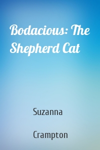 Bodacious: The Shepherd Cat