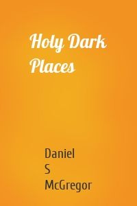 Holy Dark Places