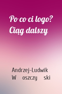 Po co ci logo? Ciąg dalszy