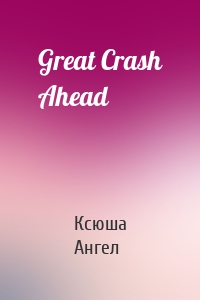Great Crash Ahead