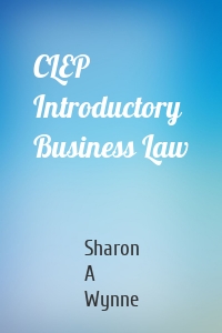 CLEP Introductory Business Law