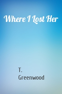 Where I Lost Her