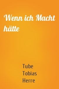 Wenn ich Macht hätte