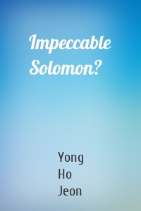 Impeccable Solomon?