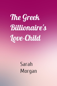 The Greek Billionaire's Love-Child