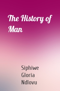 The History of Man