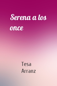 Serena a los once
