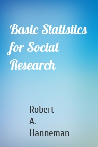 Basic Statistics for Social Research