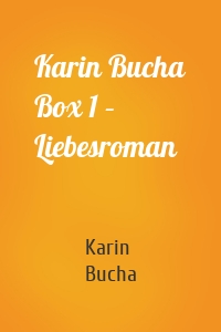 Karin Bucha Box 1 – Liebesroman