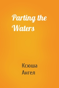Parting the Waters