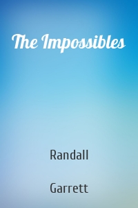 The Impossibles