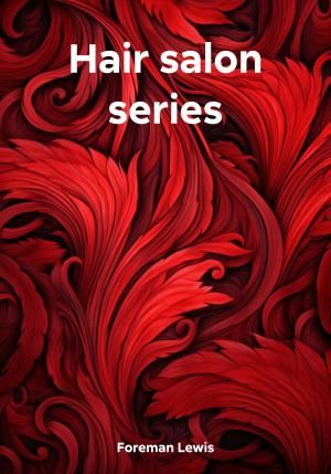 Обложка книги «Hair salon series» — Lewis Foreman