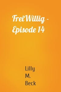 FreiWillig - Episode 14